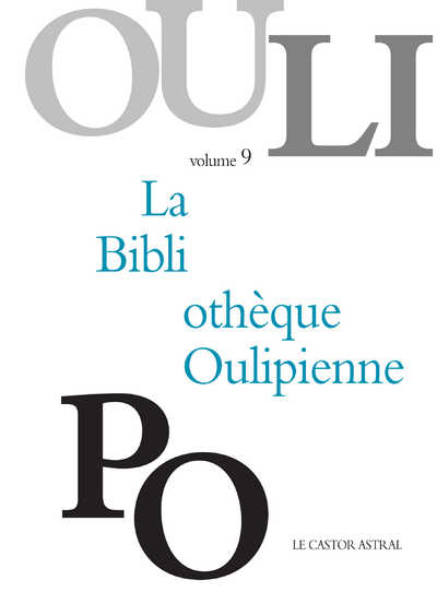 La Bibliothèque Oulipienne - Tome 9