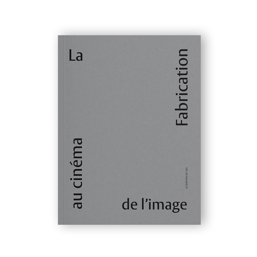 La Fabrication de l'image au cinéma