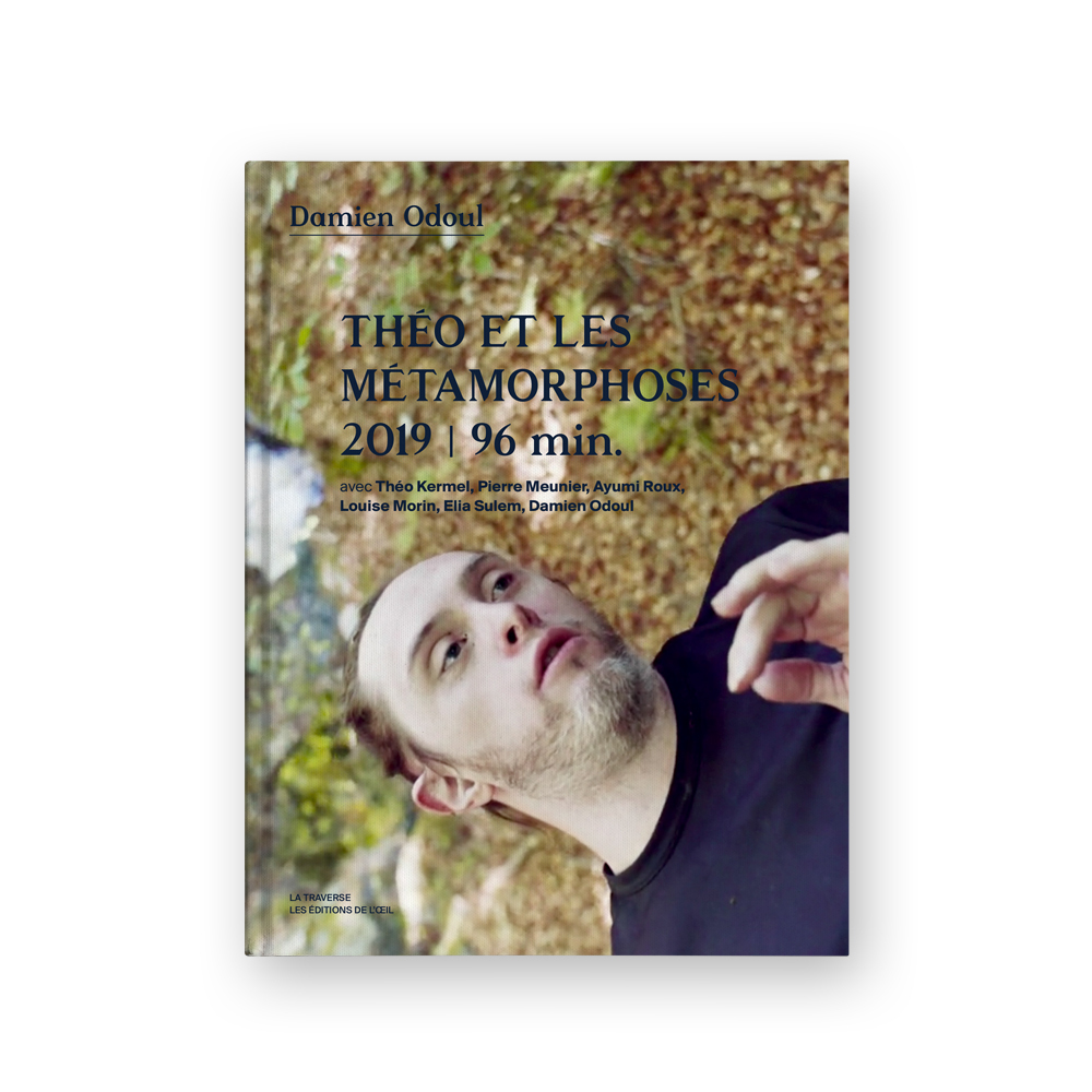 THÉO ET LES MÉTAMORPHOSES — Damien Odoul