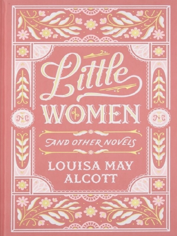 Little Women and Other Novels