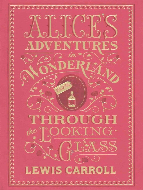 Alice's Adventures in Wonderland and Through the Looking-Glass (Barnes & Noble Collectible Editions)