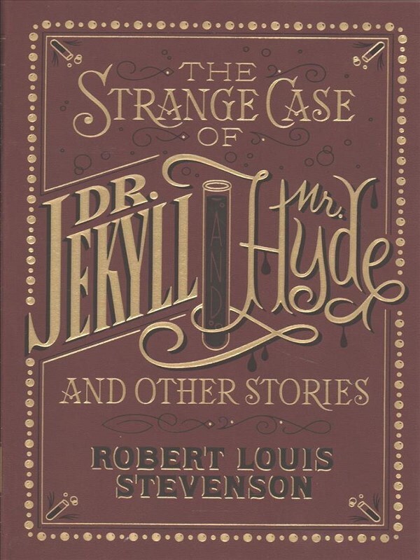 The Strange Case of Dr. Jekyll and Mr. Hyde and Other Stories (Barnes & Noble Collectible Editions)