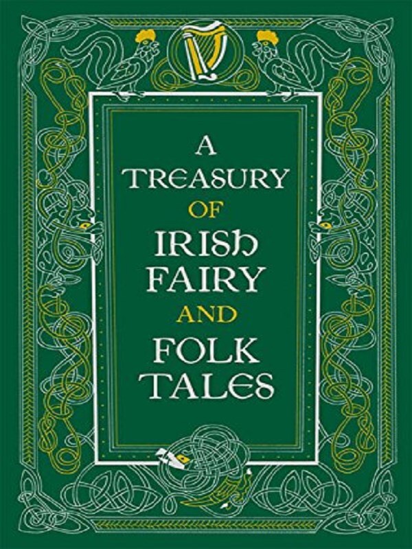 A Treasury of Irish Fairy and Folk Tales (Barnes & Noble Collectible Editions)