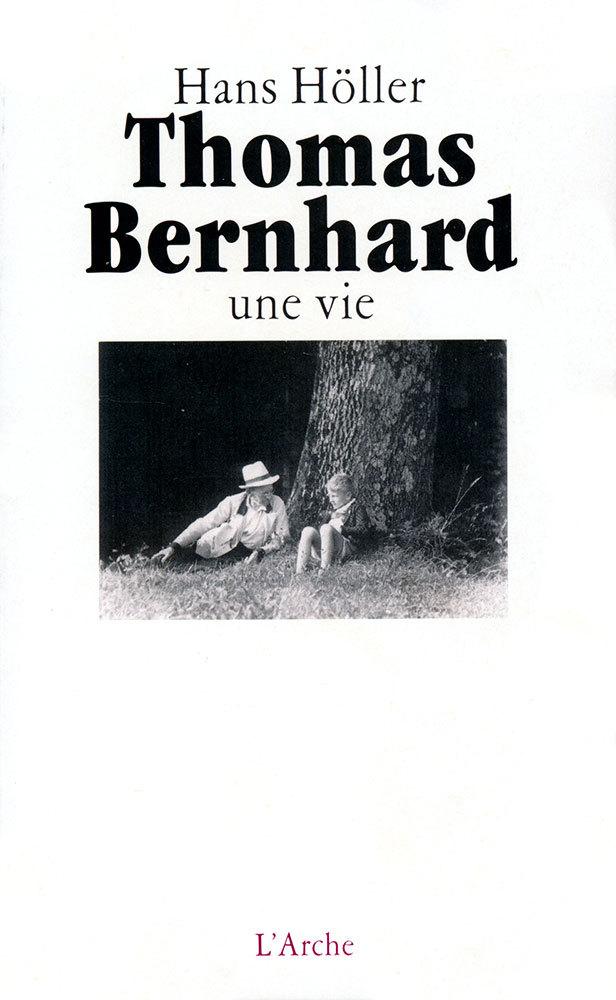 Thomas Bernhard – Une vie
