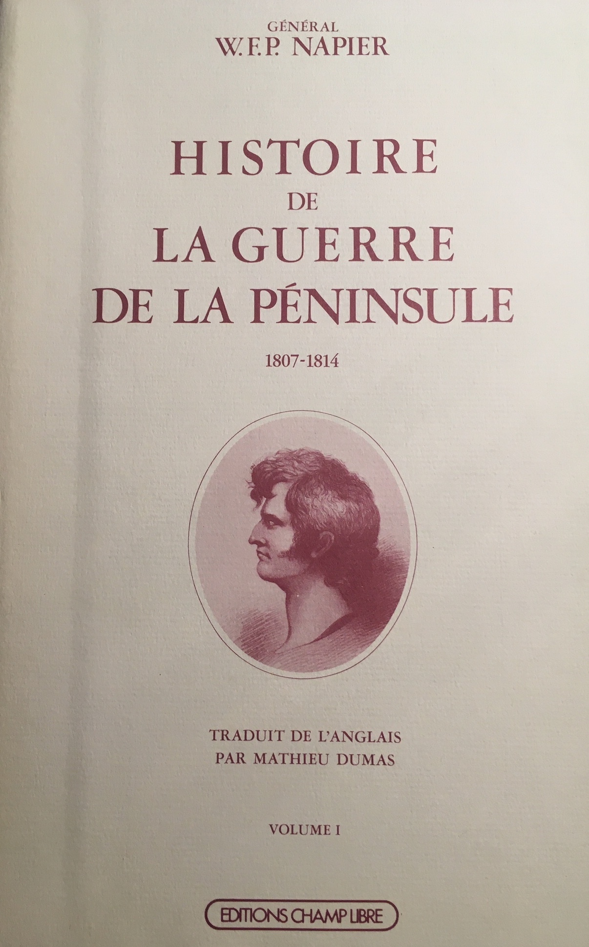 Histoire de la Guerre de la Peninsule 1807-1814