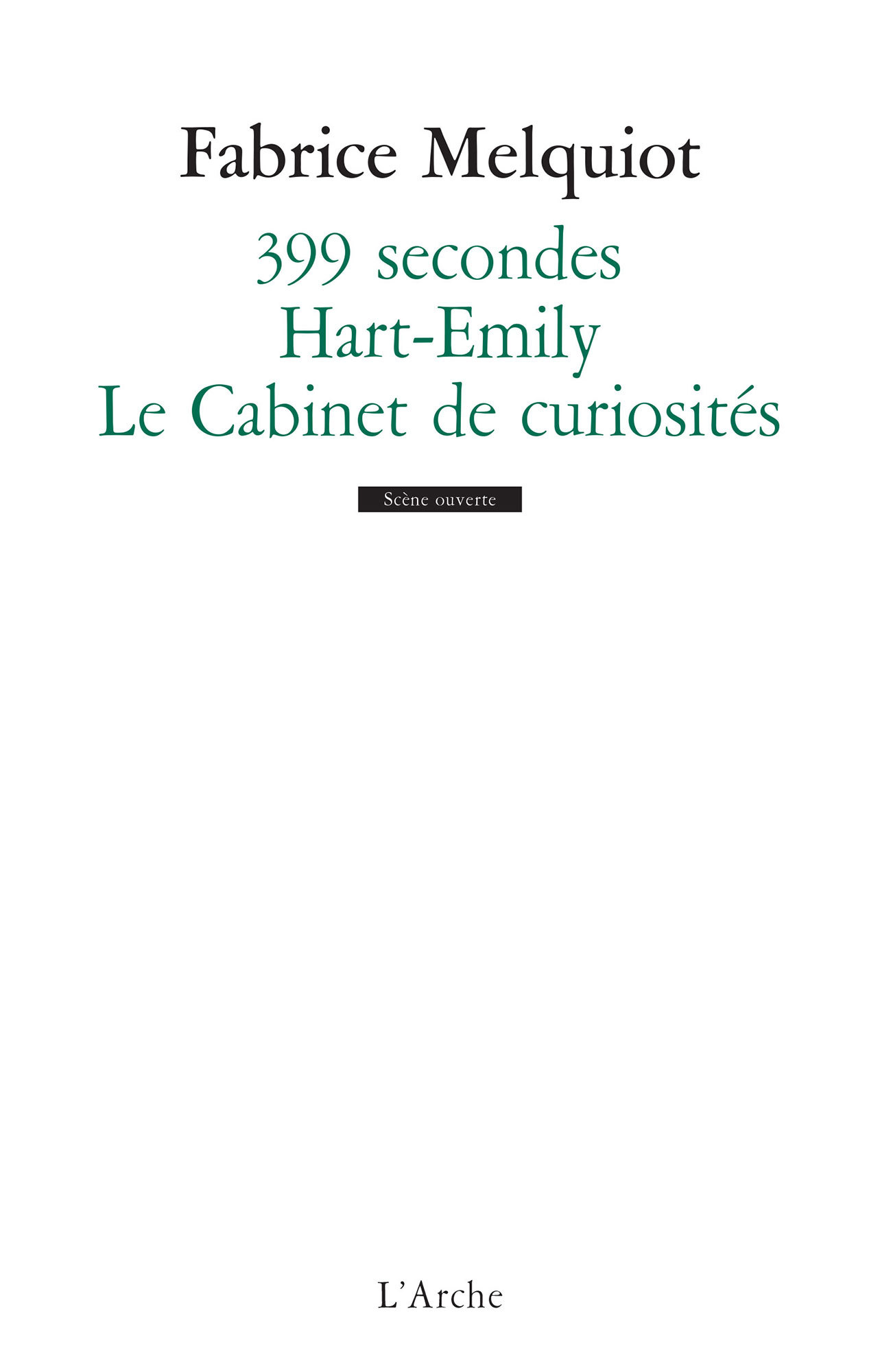 399 secondes / Hart-Emily / Le Cabinet de curiosités