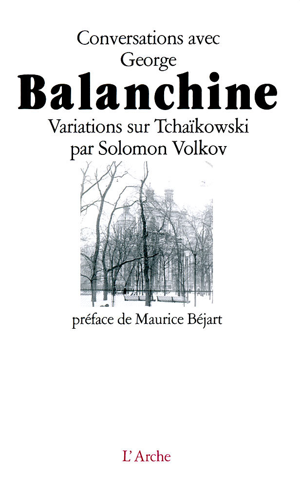 Conversations avec George Balanchine. Variations sur Tchaïkowski