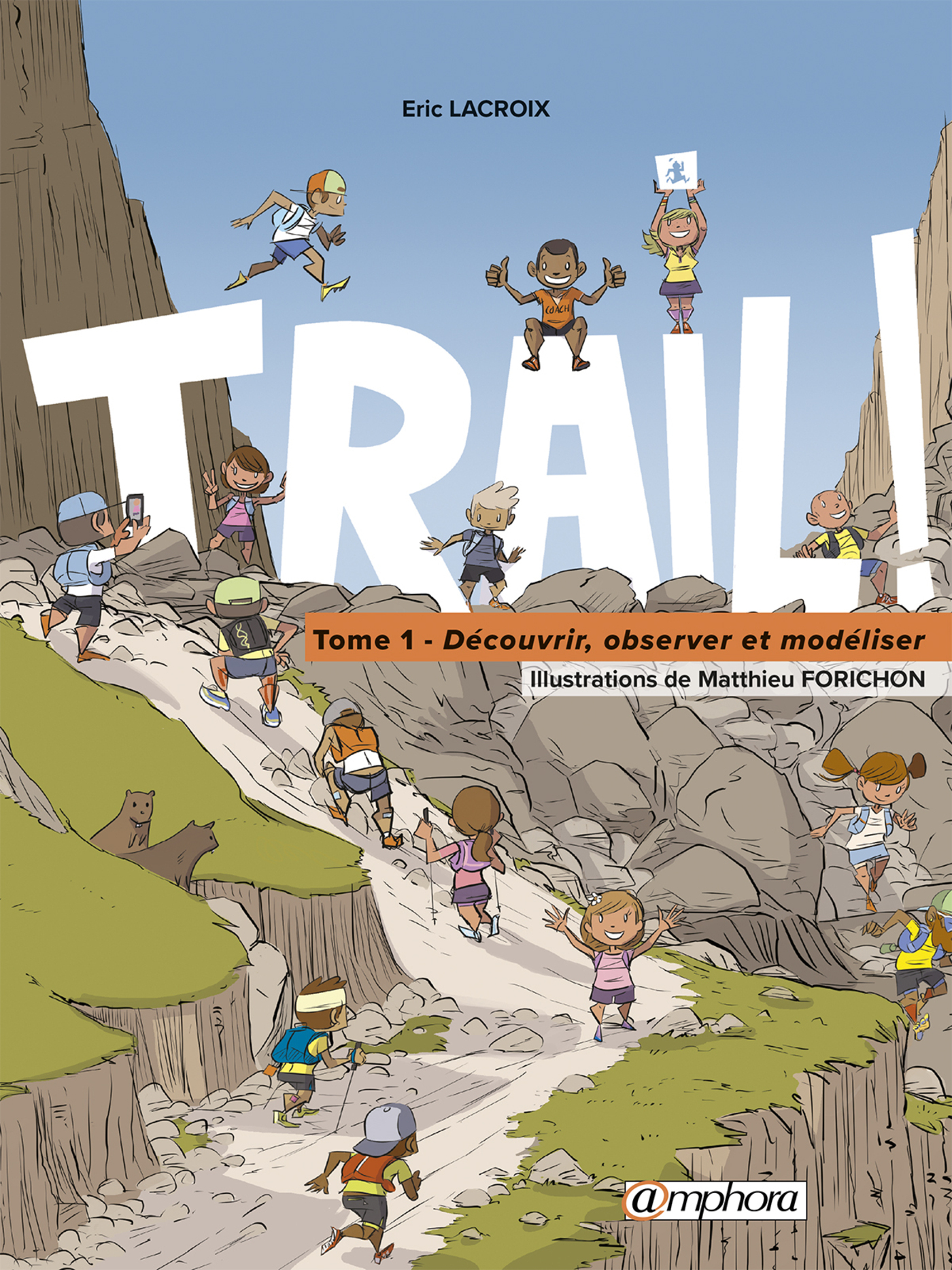 Trail ! Découvrir, observer et modéliser (tome 1)
