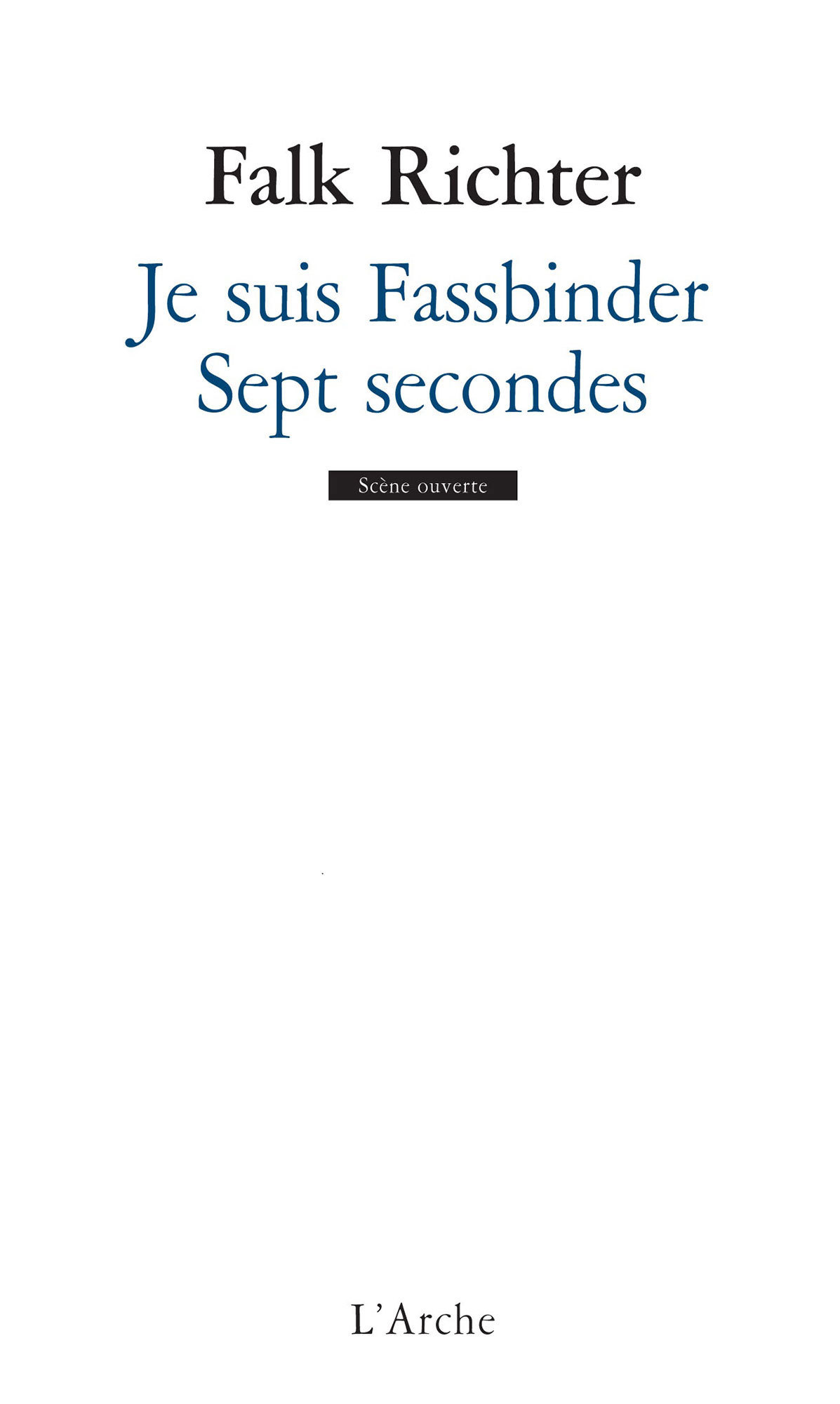 Je suis Fassbinder / Sept secondes