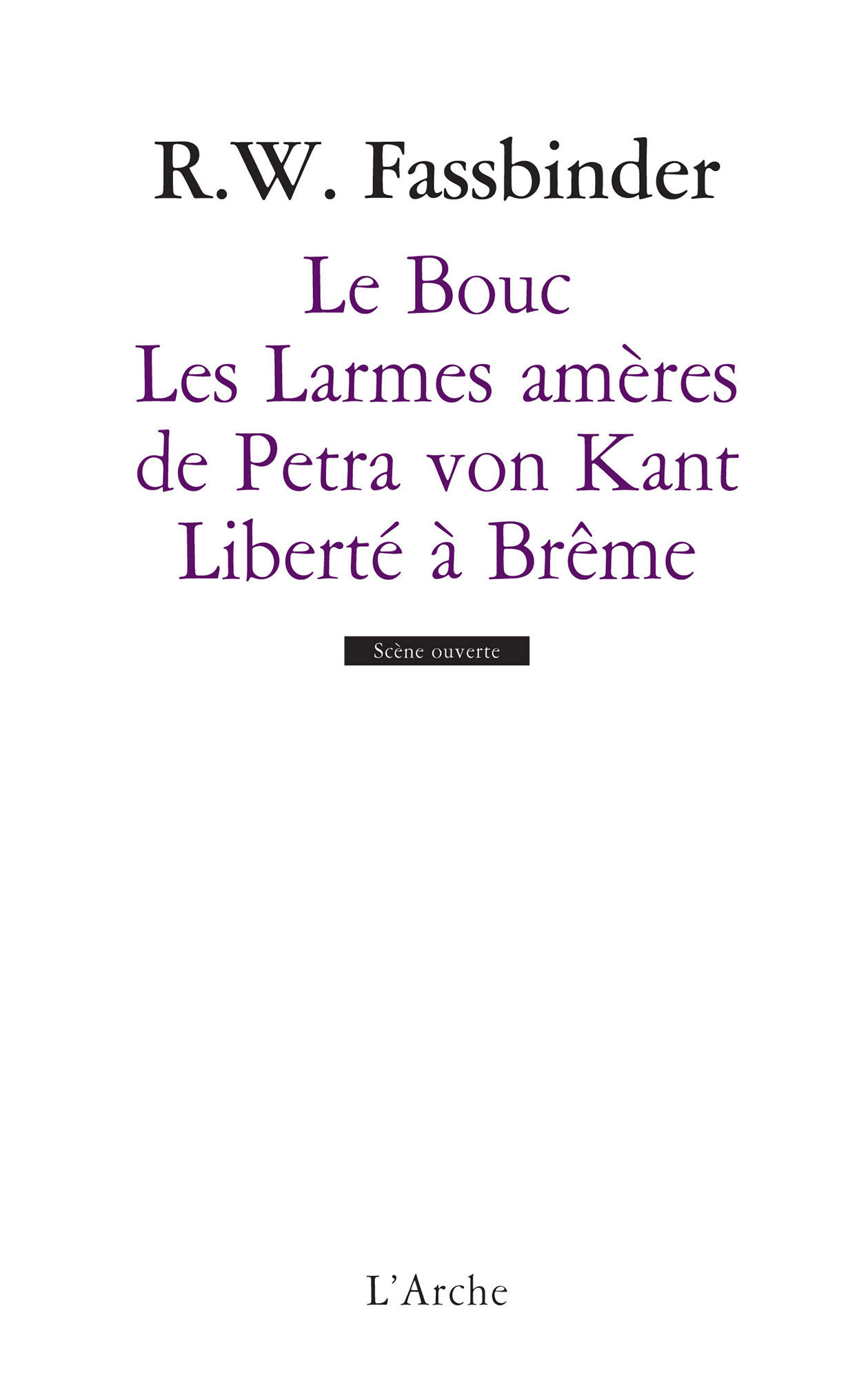 Le Bouc / Les Larmes amères de Petra von Kant / Liberté à Brême