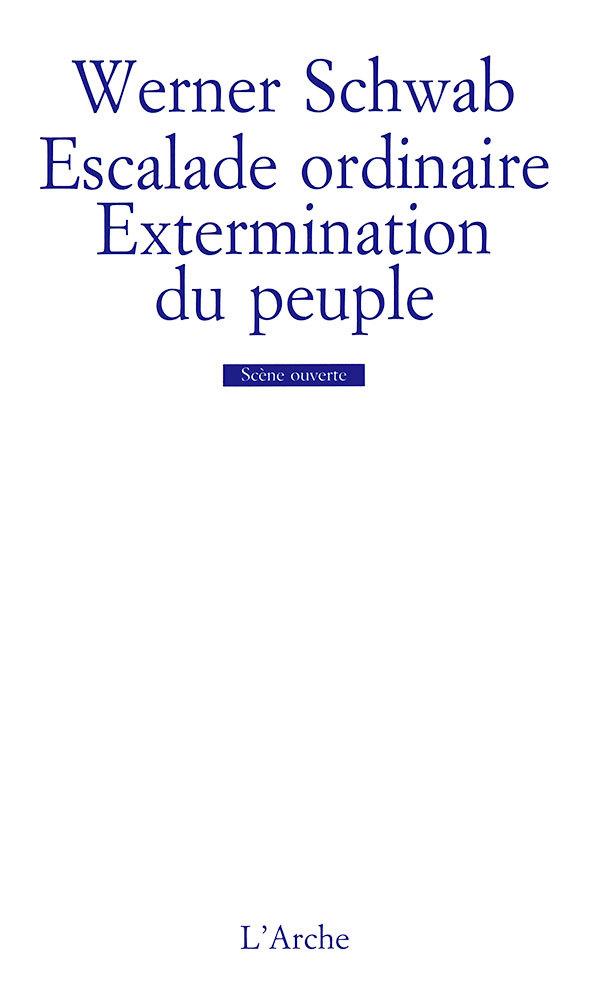Escalade ordinaire / Extermination du peuple