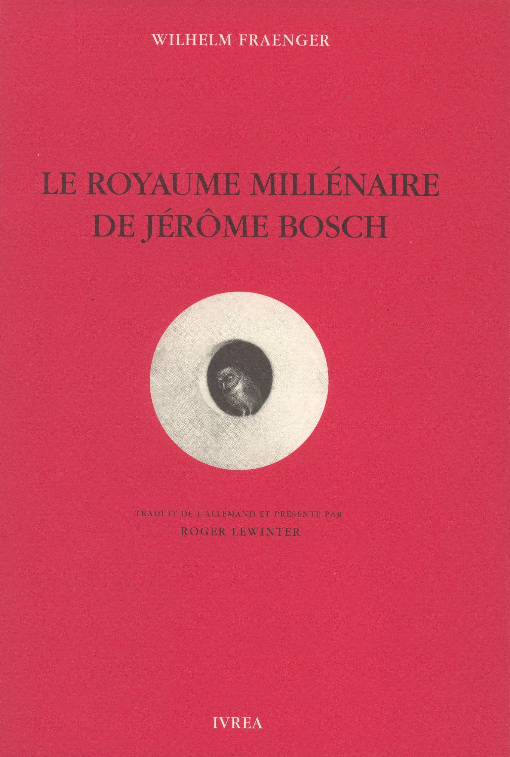 Le Royaume millénaire de Jérôme Bosch