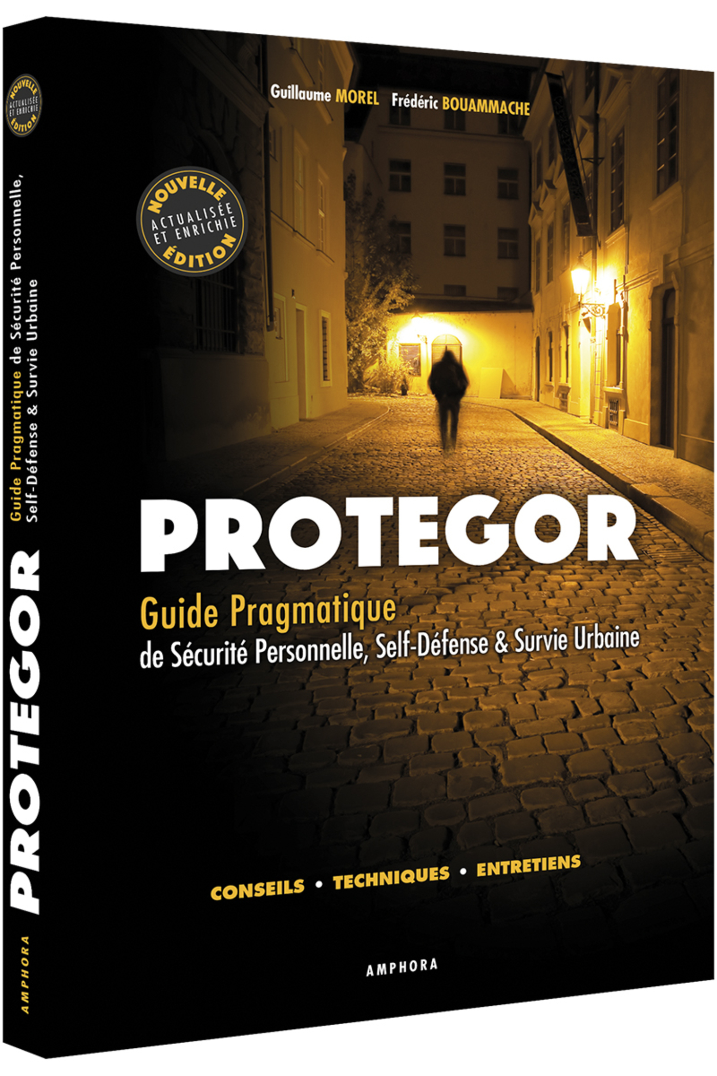 PROTEGOR. Guide pragmatique de sécurité personnelle, self-défense et survie..