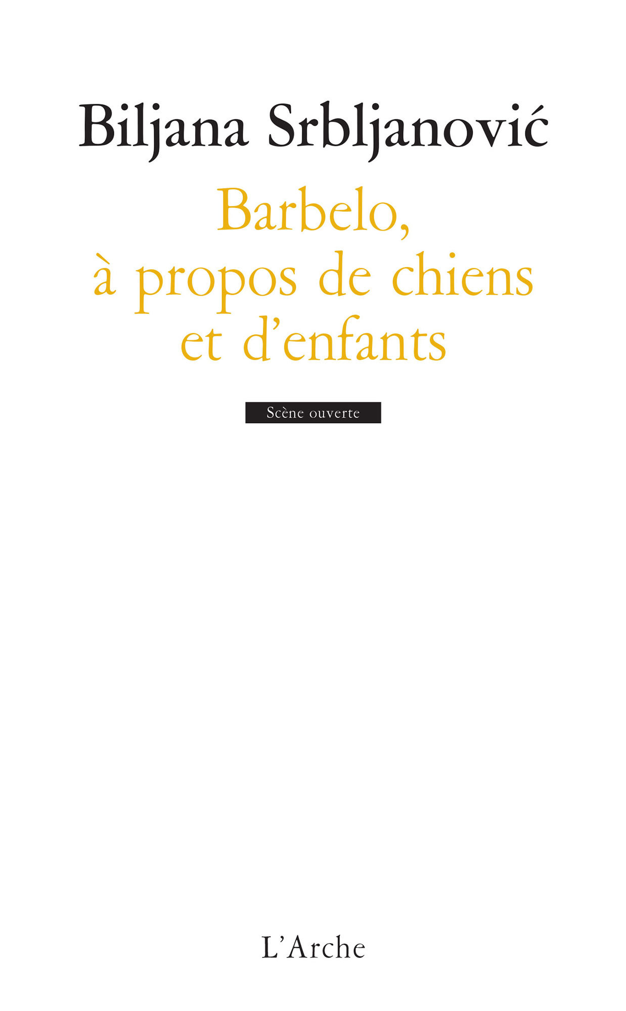 Barbelo, à propos de chiens et d’enfants