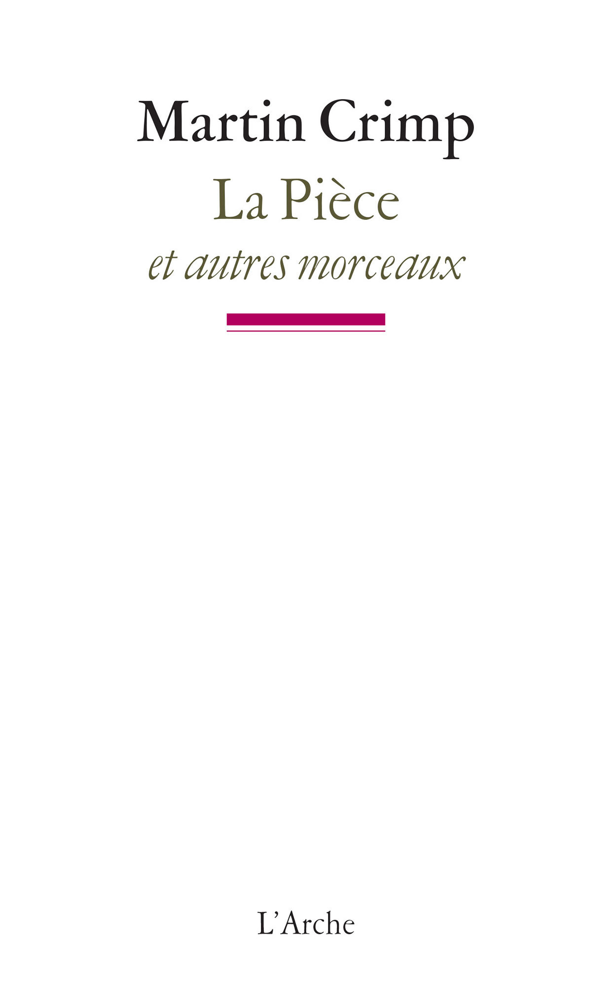 La Pièce et autres morceaux