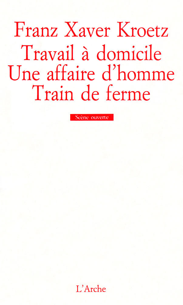 Travail à domicile / Une affaire d’homme / Train de ferme