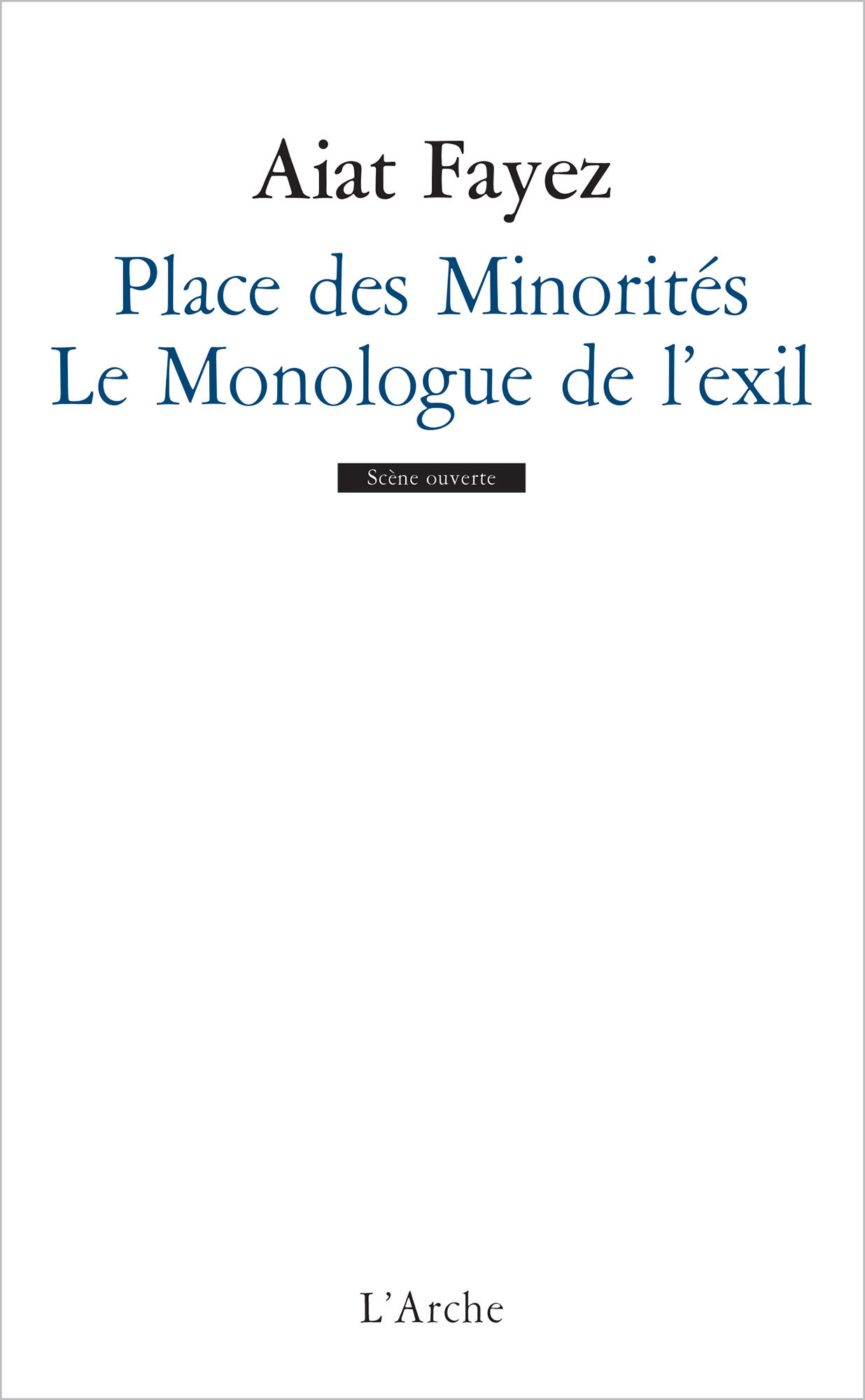 Place des Minorités / Le Monologue de l'exil