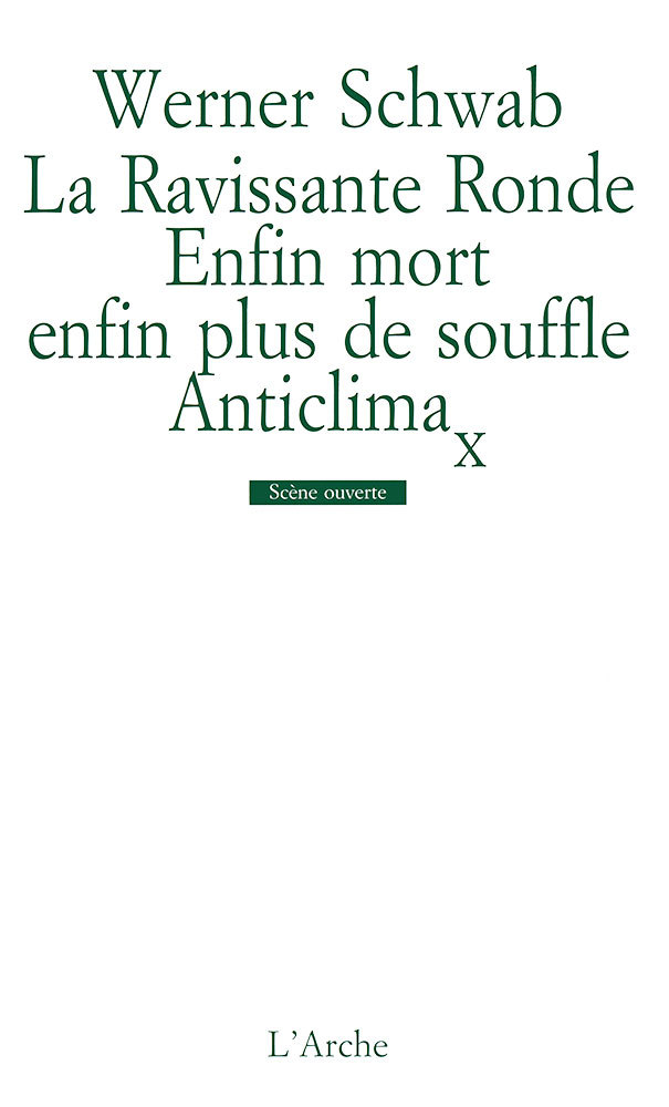 La Ravissante Ronde du ravissant monsieur Arthur Schnitzler / Enfin mort enfin plus de souffle / Anticlimax