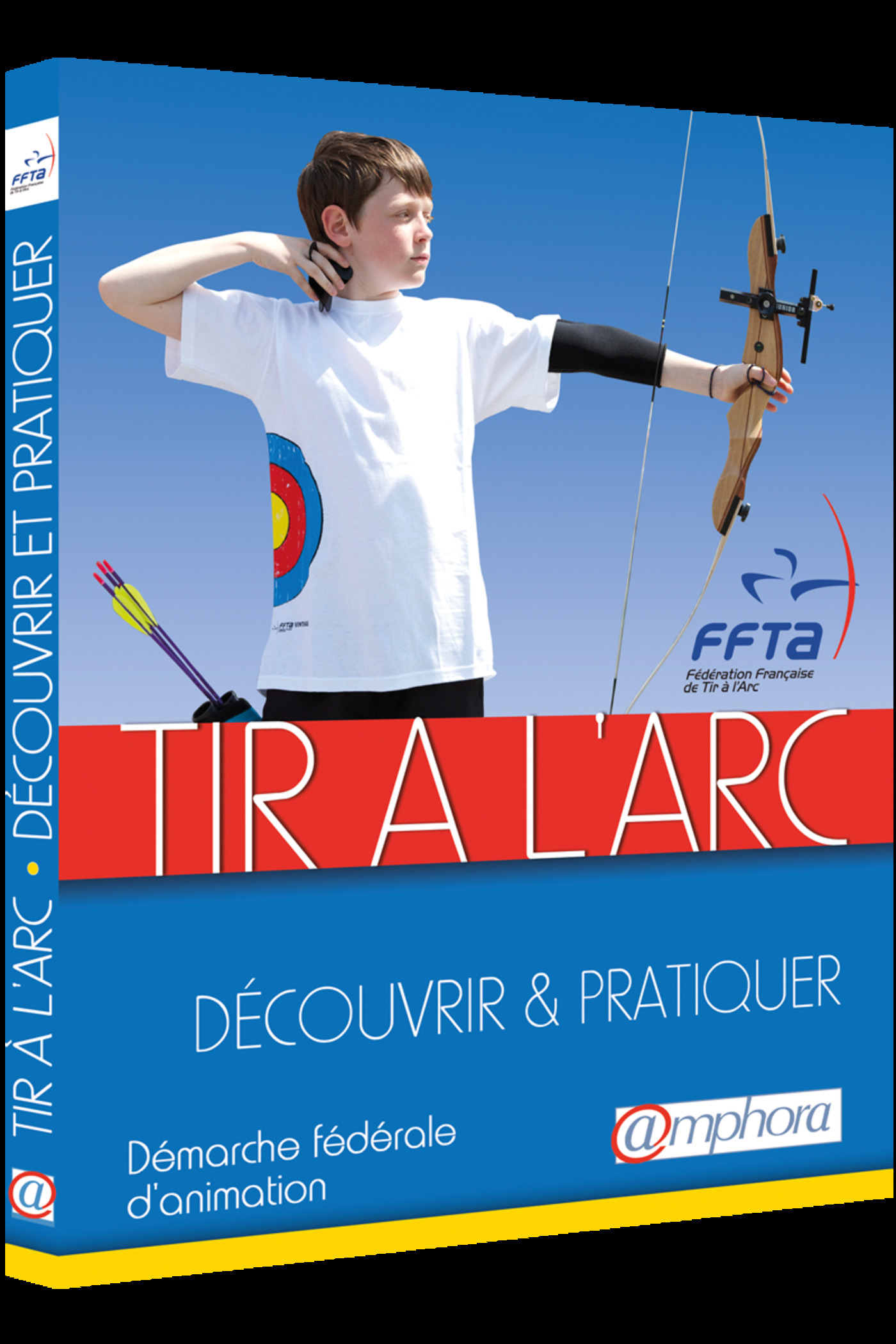 Tir à l'arc - Découvrir et pratiquer