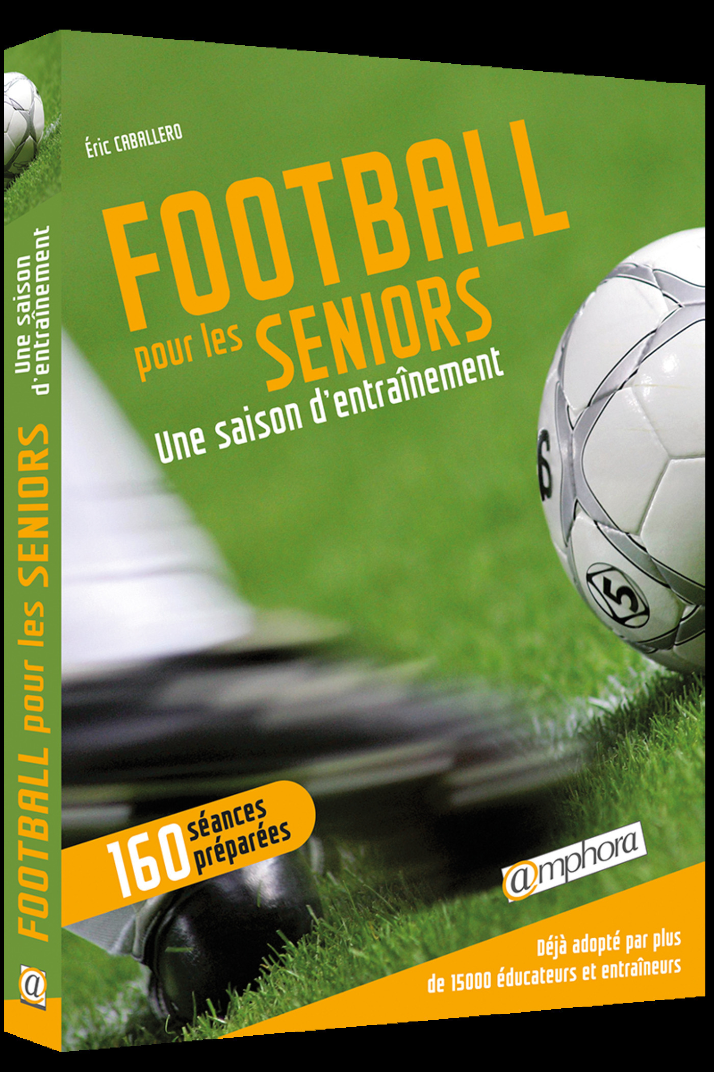 Football pour les seniors - Une saison d'entraînement