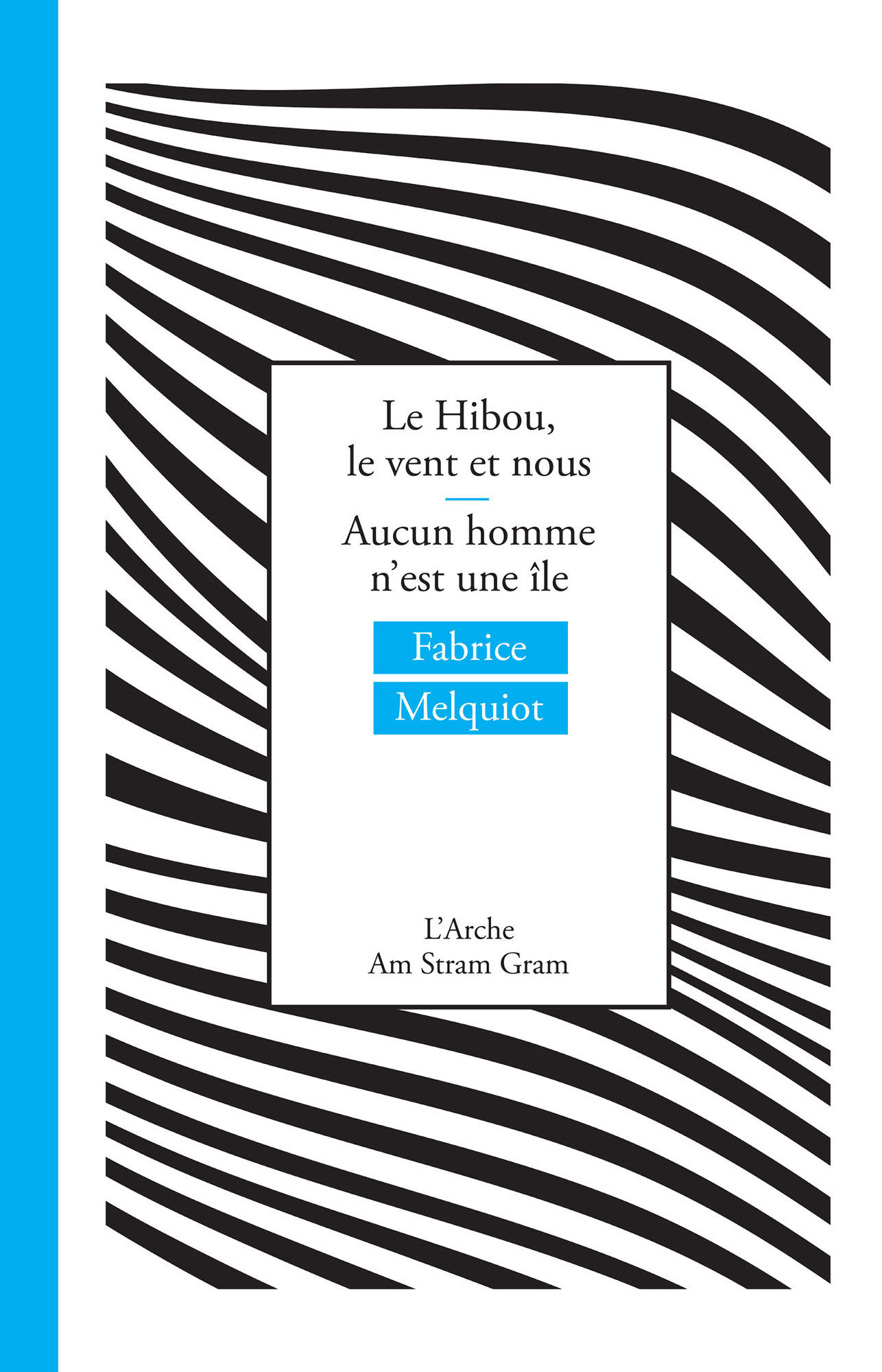 Le Hibou, le vent et nous / Aucun homme n’est une île