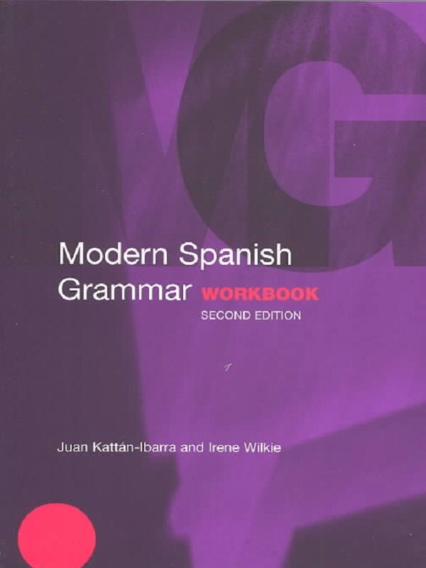 Modern Spanish Grammar Workbook