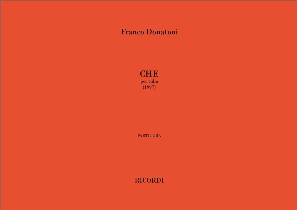 FRANCO DONATONI : CHE - PER TUBA (1997) - TUBA