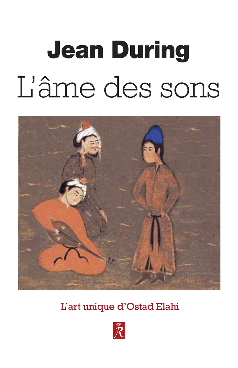 L'âme des sons - L'art unique d'Ostad Elahi