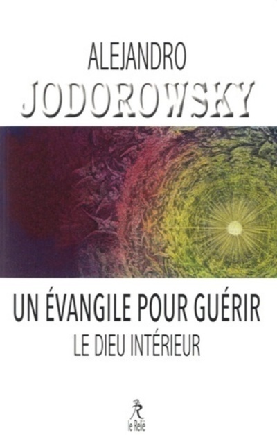 Un évangile pour guerir le dieu interieur