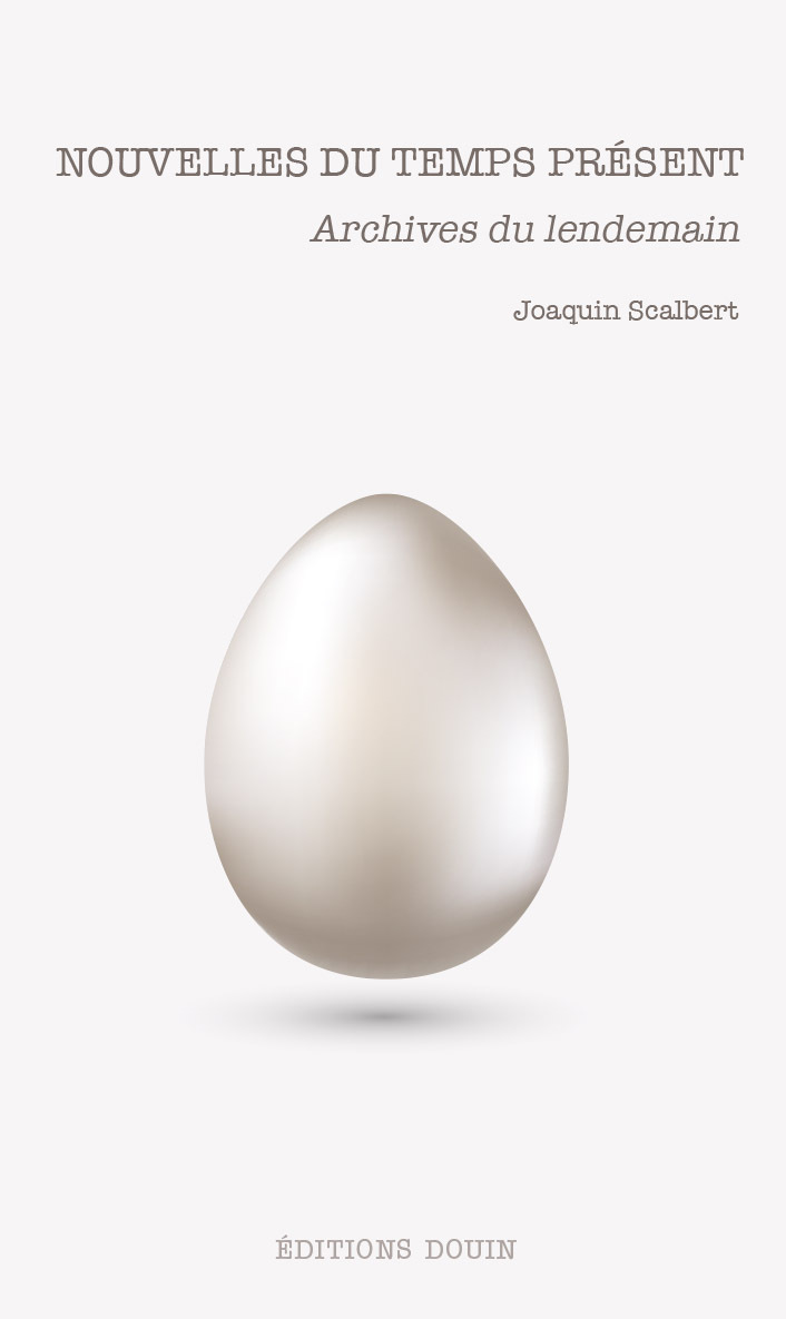 NOUVELLES DU TEMPS PRESENT