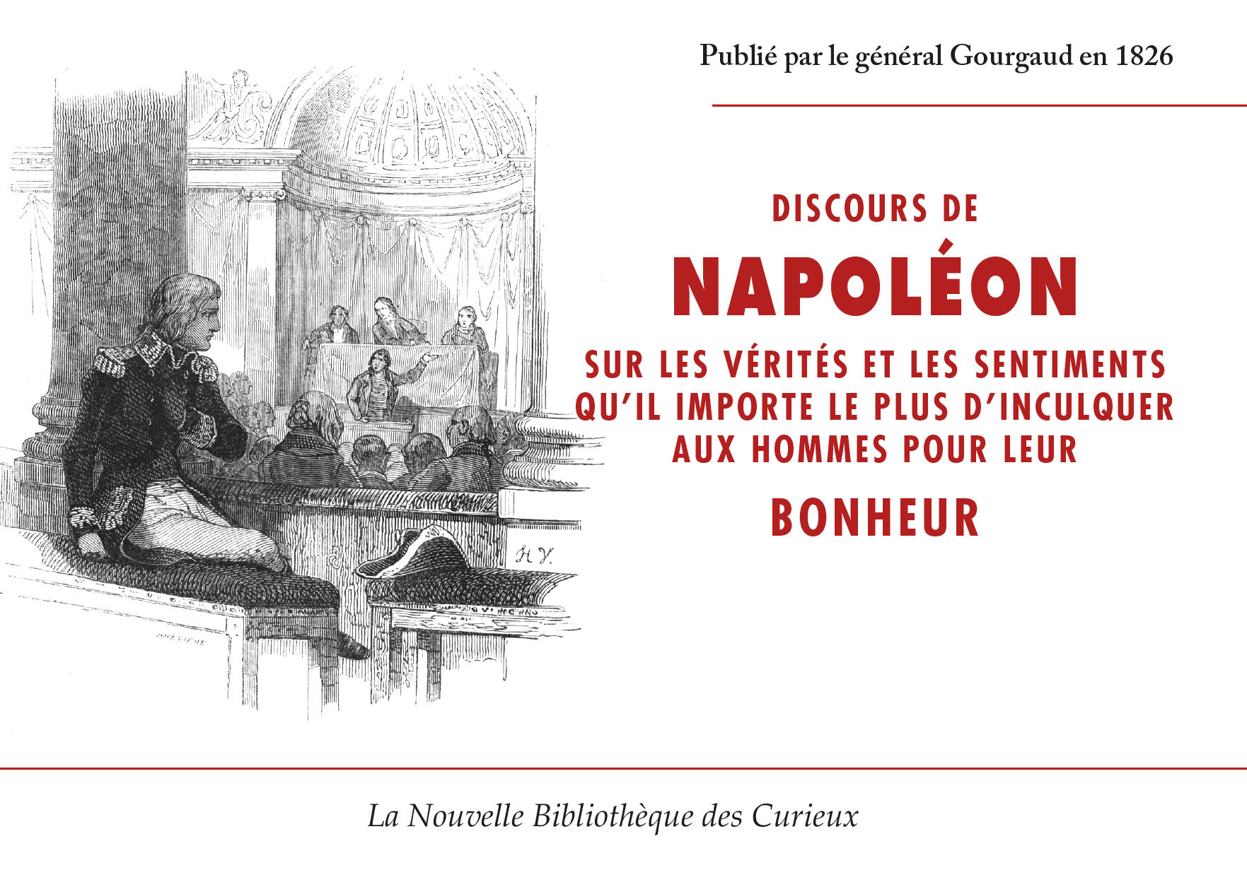 Discours de NAPOLEON sur les vérités et les sentiments qu'il importe le plus d'inculquer aux hommes