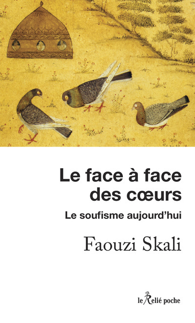 Le face à face des coeurs - Le soufisme aujourd'hui