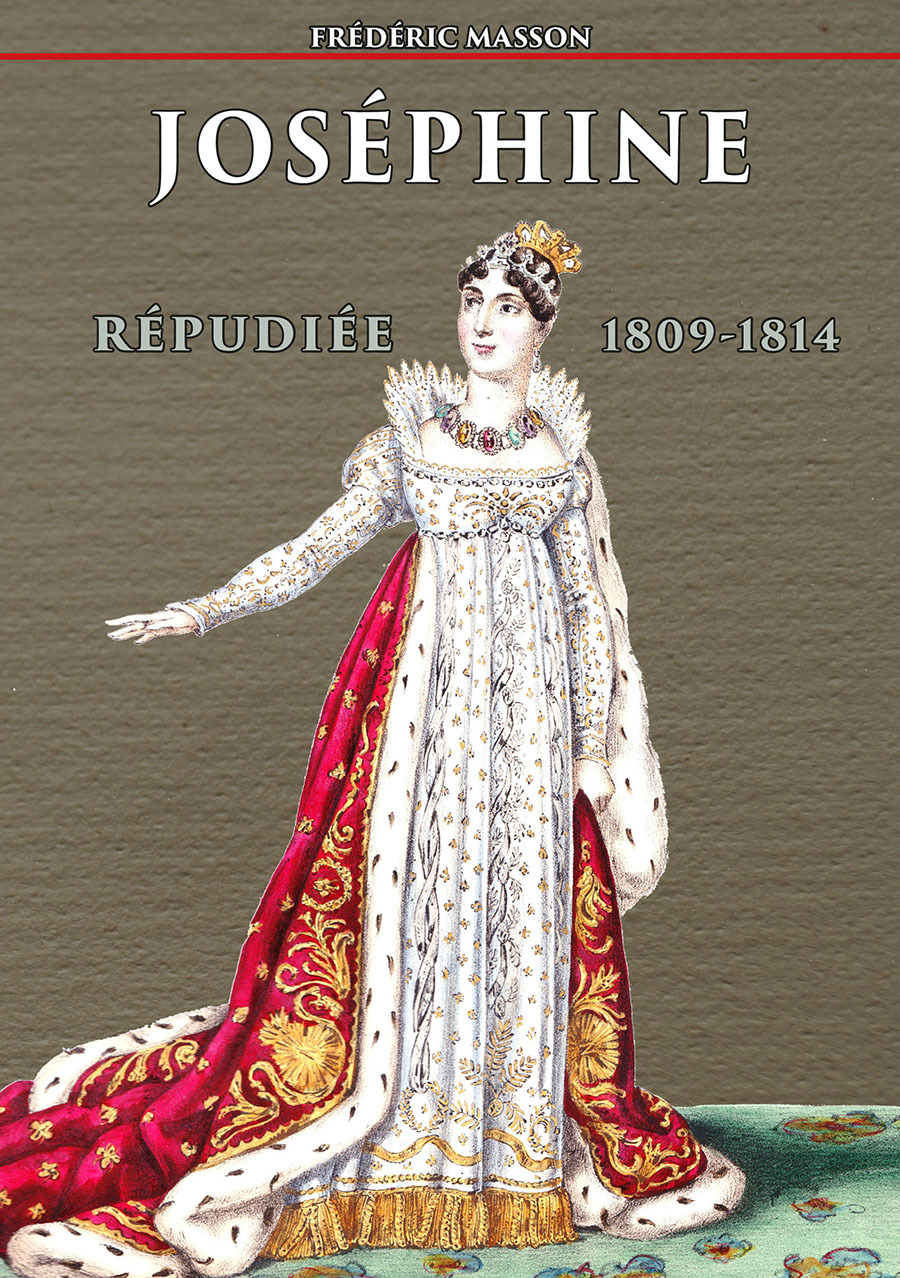 Joséphine répudiée 1809-1814