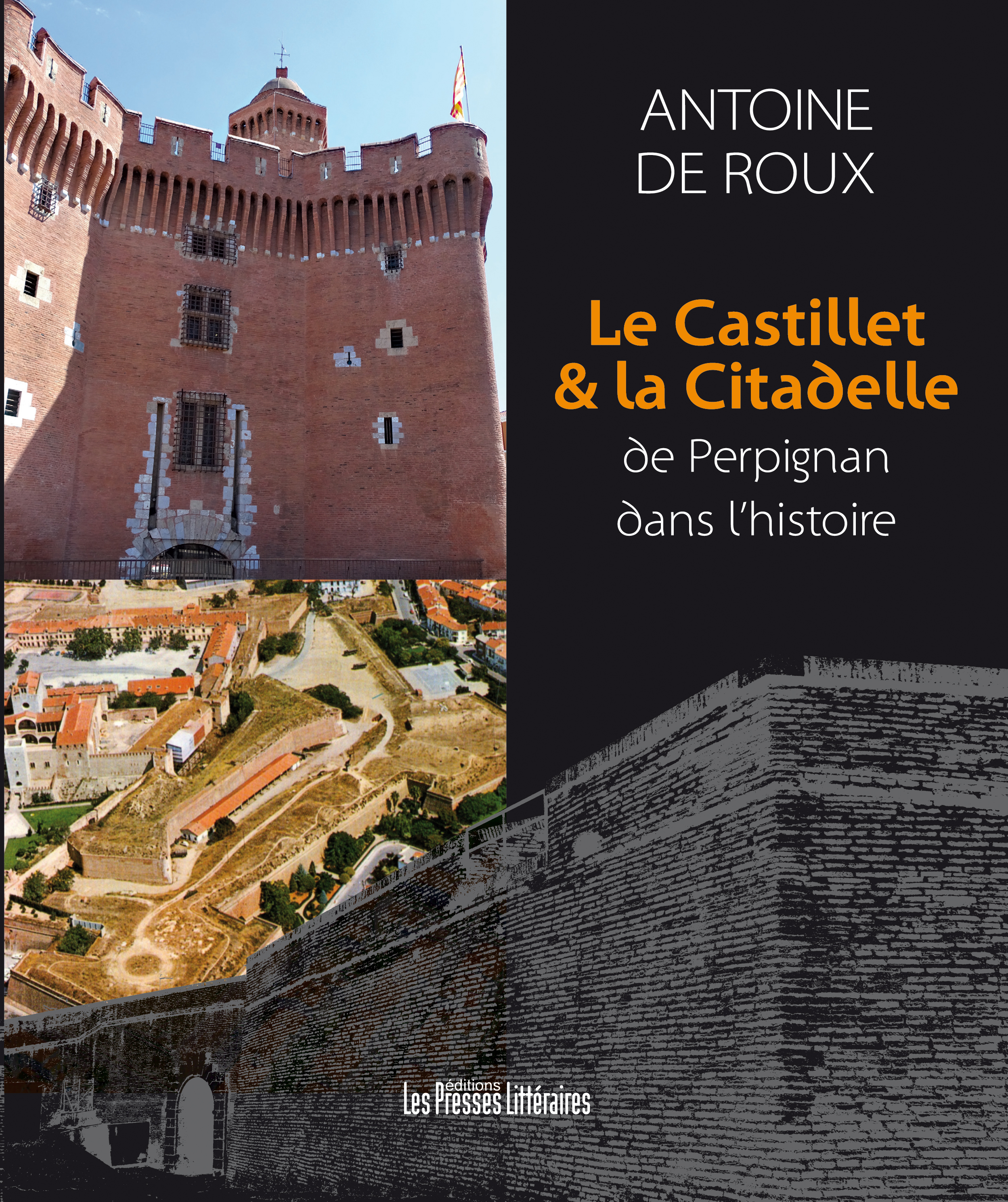 LE CASTILLET & LA CITADELLE DE PERPIGNAN DANS L'HISTOIRE