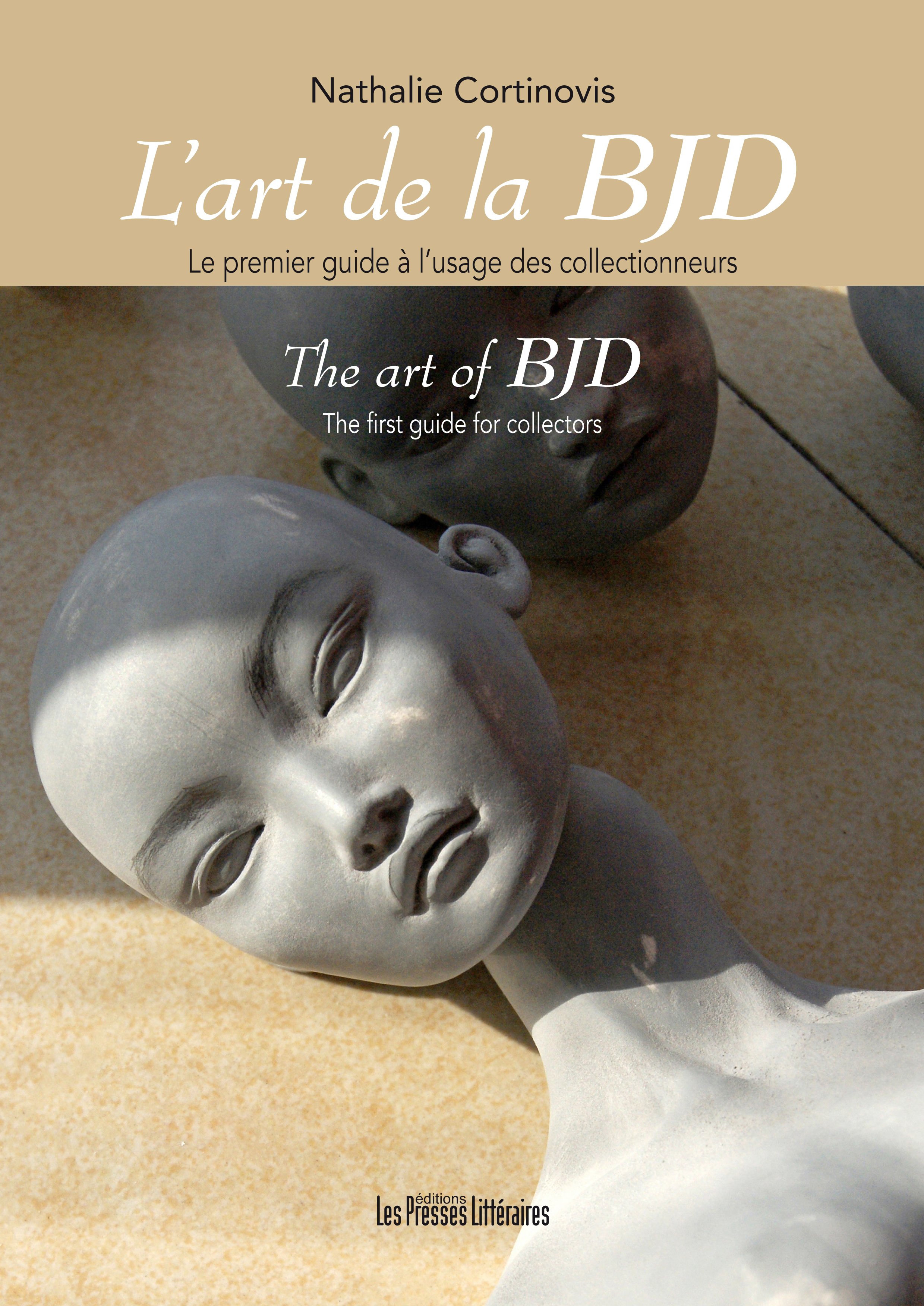 L'ART DE LA BJD LE PREMIER GUIDE A L'USAGE DES COLLECTIONNEURS - THE ART OF BJD THE FIRST GUID
