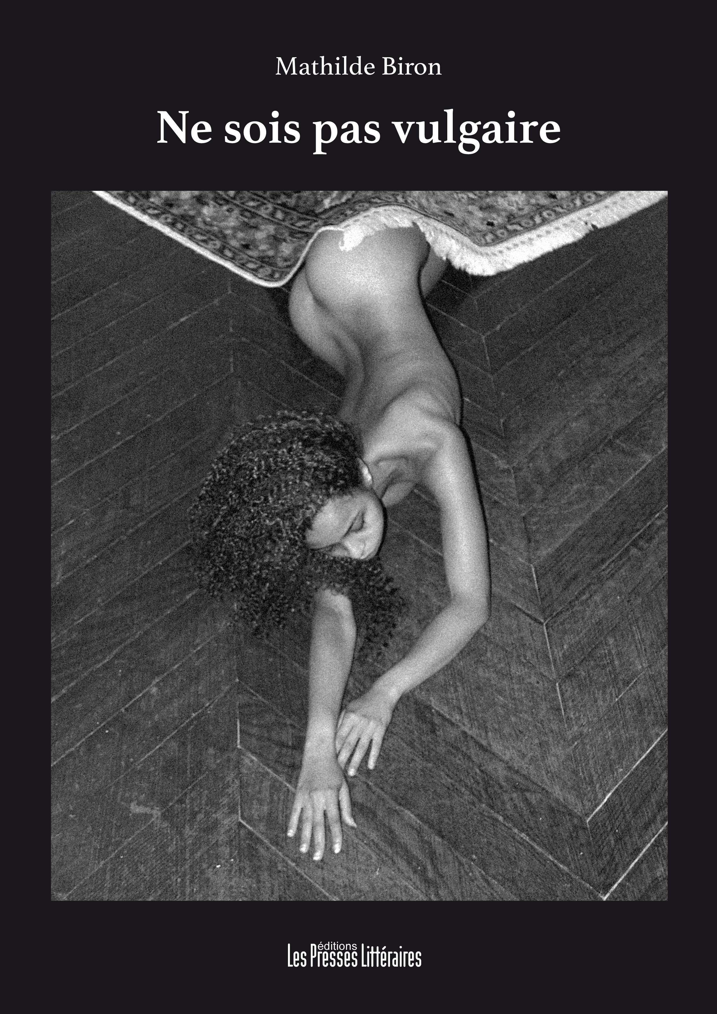 NE SOIS PAS VULGAIRE