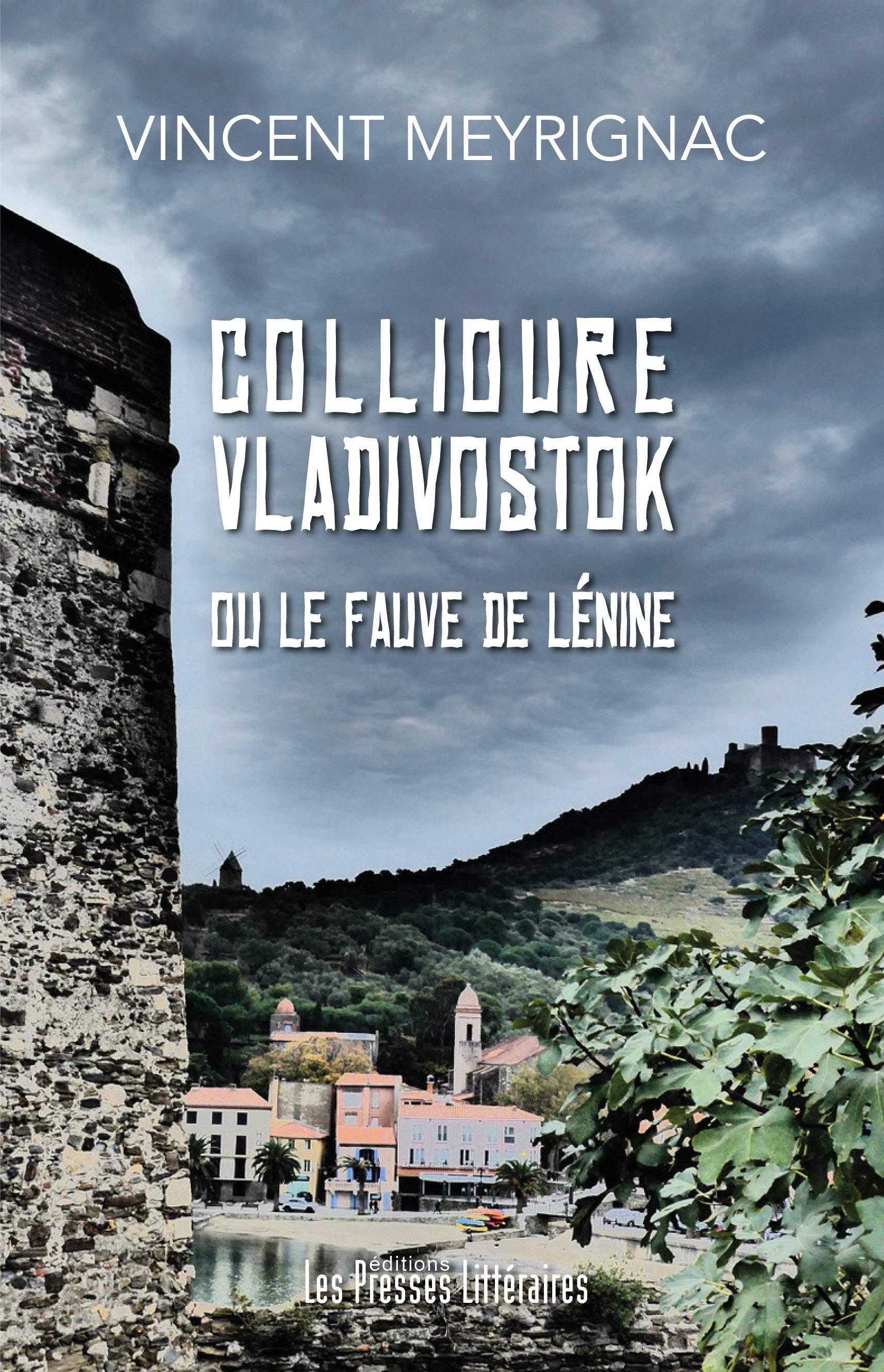 Collioure Vladivostok ou le fauve de Lénine