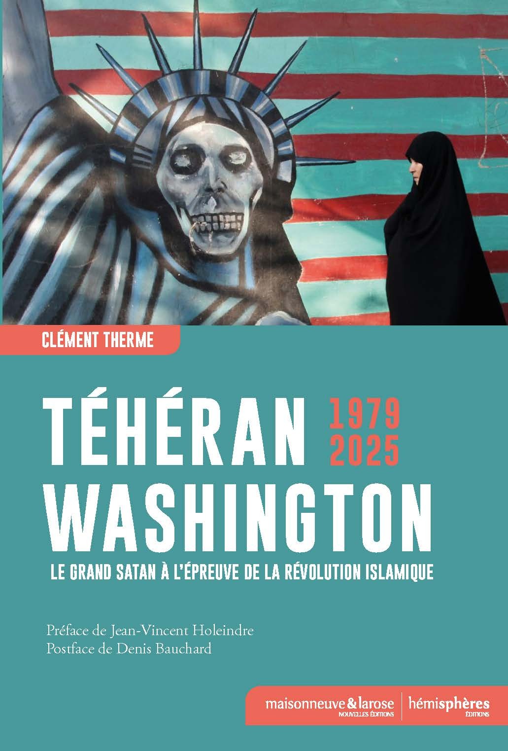 Téhéran-Washington 1979-2025
