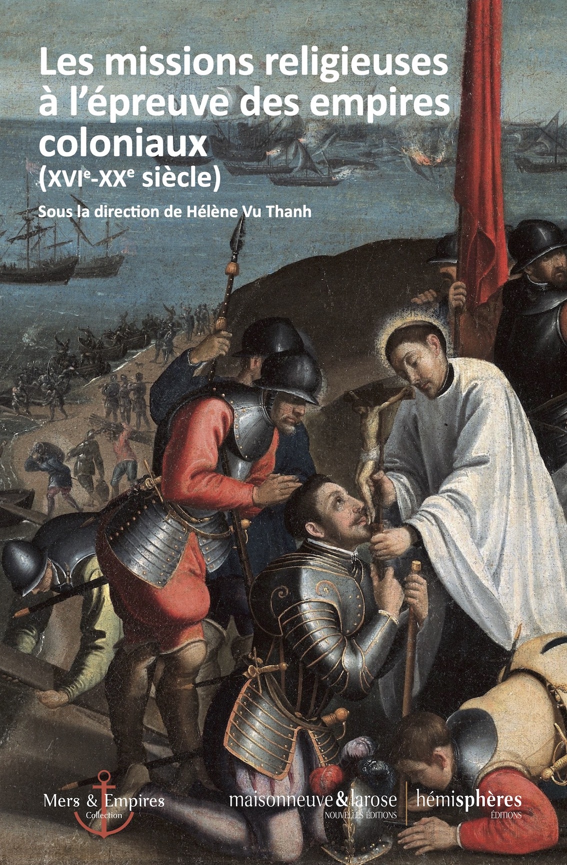 Les Missions religieuses à l’épreuve des empires coloniaux