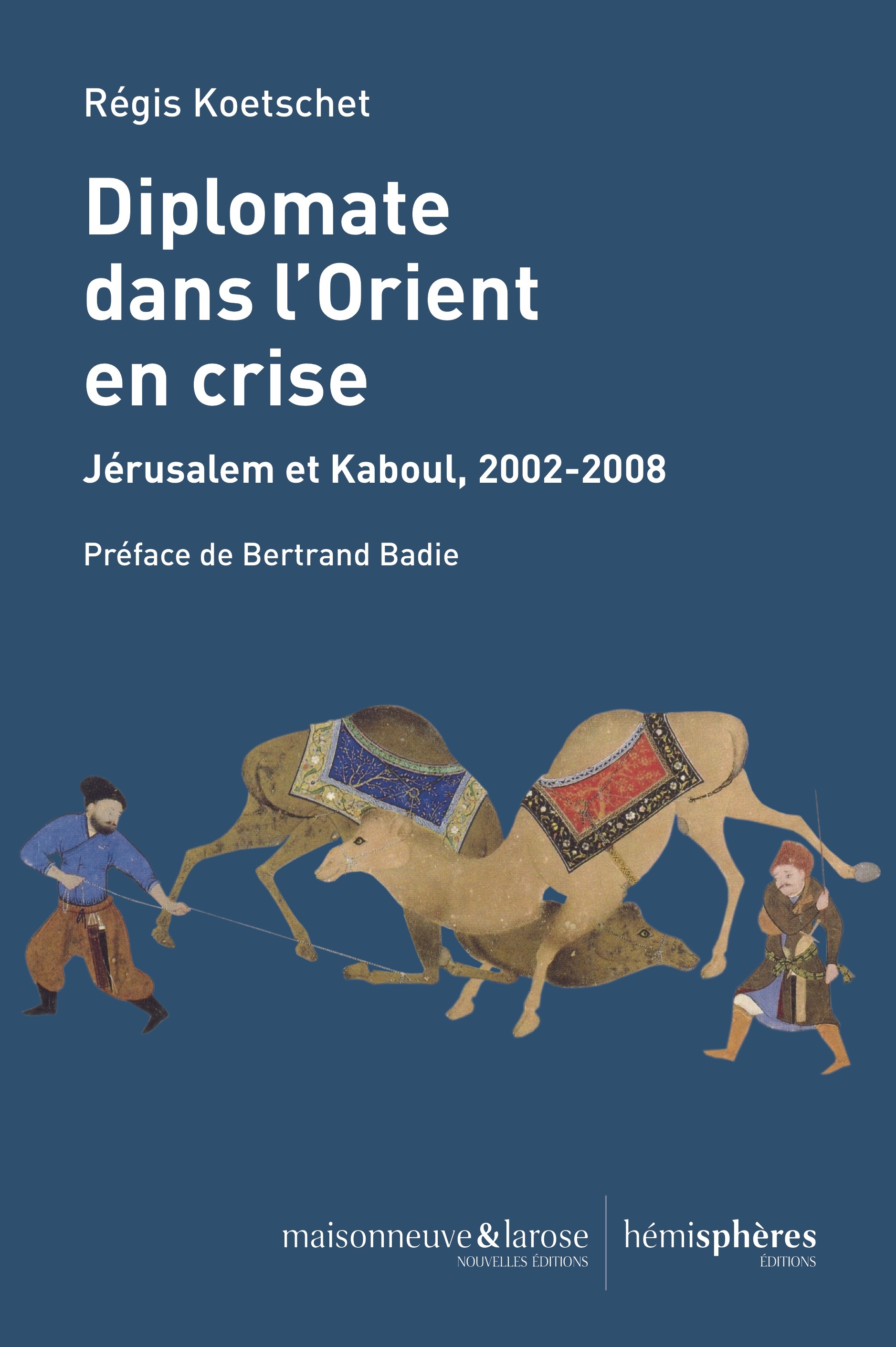 Diplomate dans l'Orient en crise
