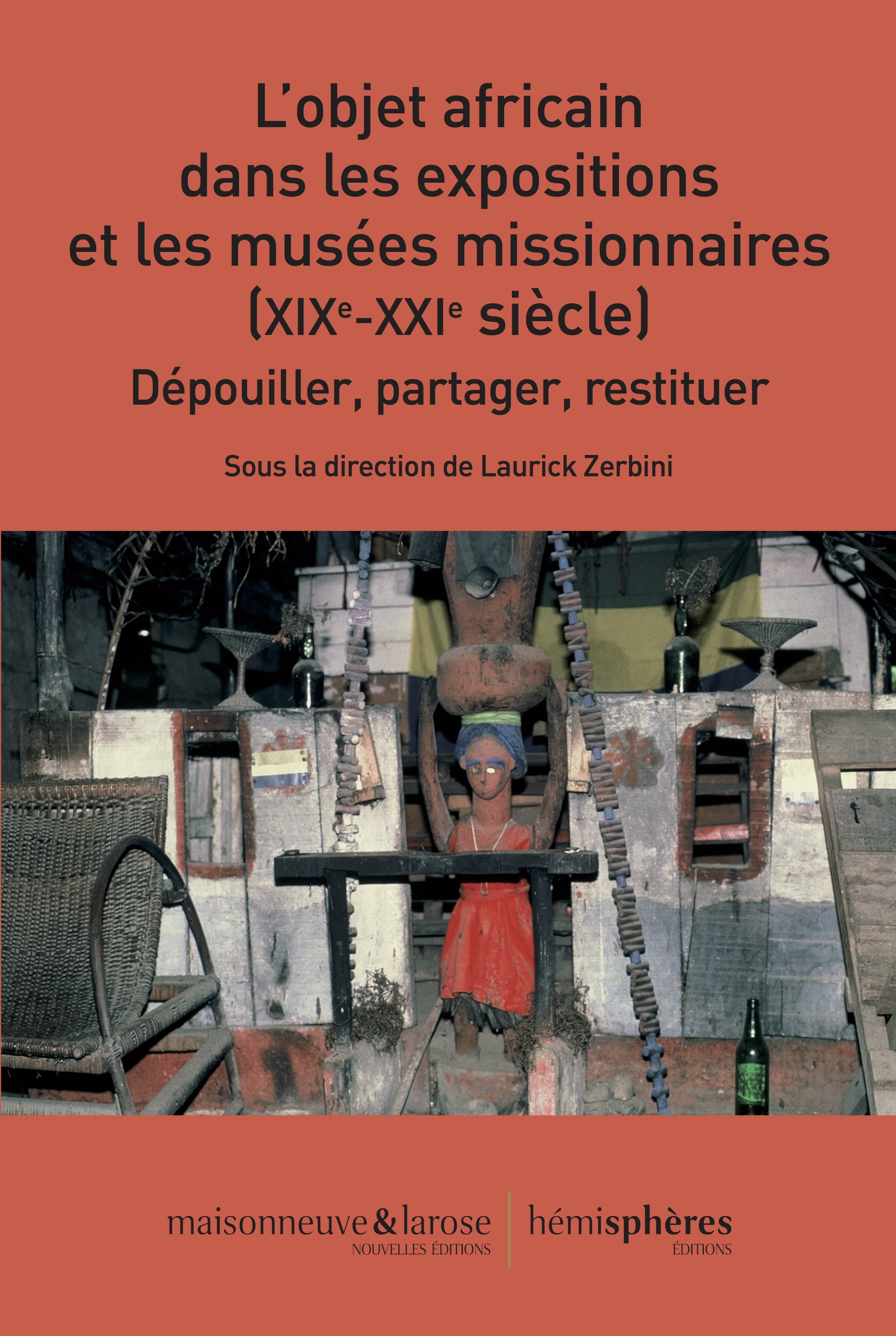 L’Objet africain dans les expositions et les musées missionnaires (XIXe-XXIe siècle)