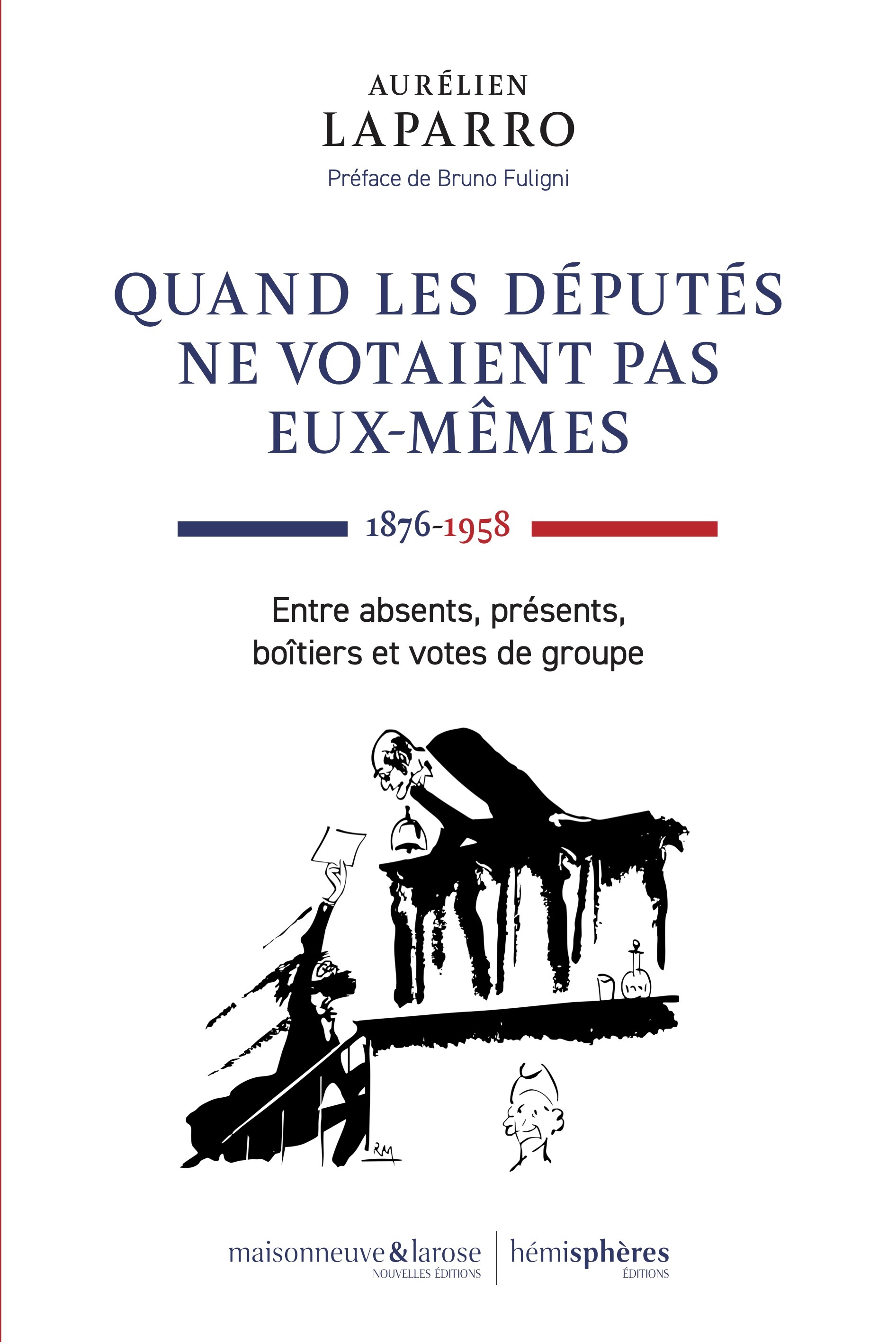 Quand les députés ne votaient pas eux-mêmes. 1876-1958