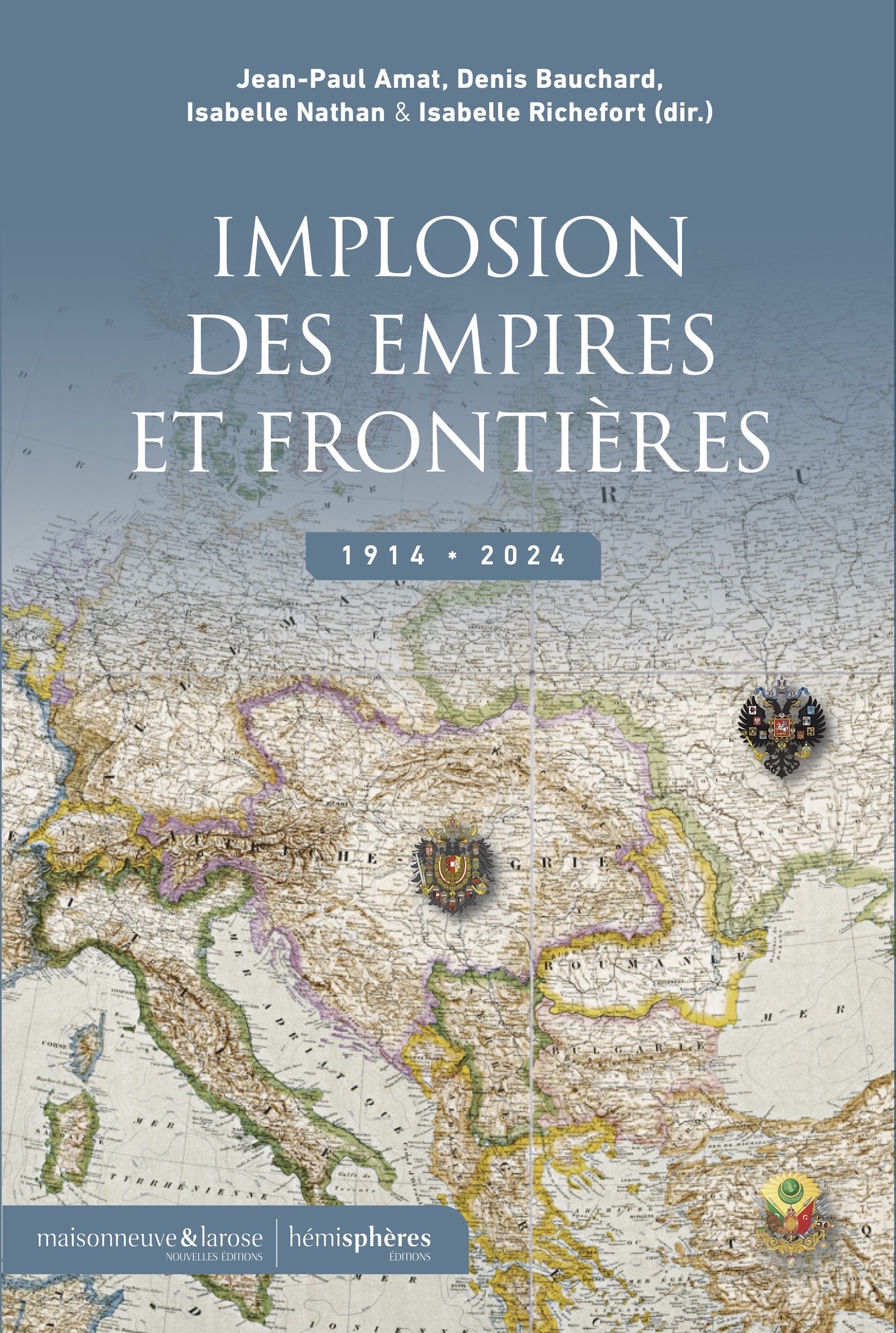 Implosion des Empires et frontières. 1914-2024