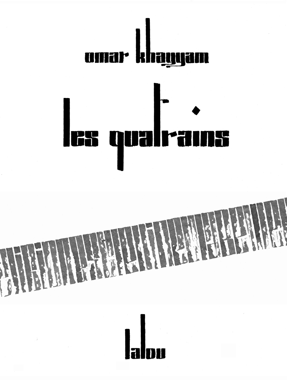 Les Quatrains, entièrement calligraphiés à la plume par Frank Lalou