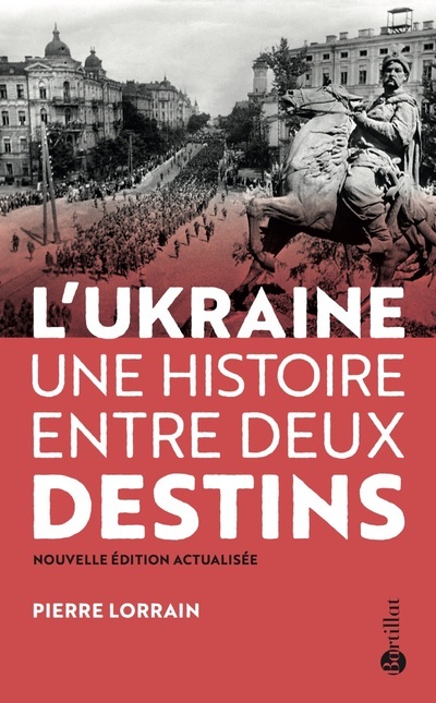L'Ukraine, une histoire entre deux destins