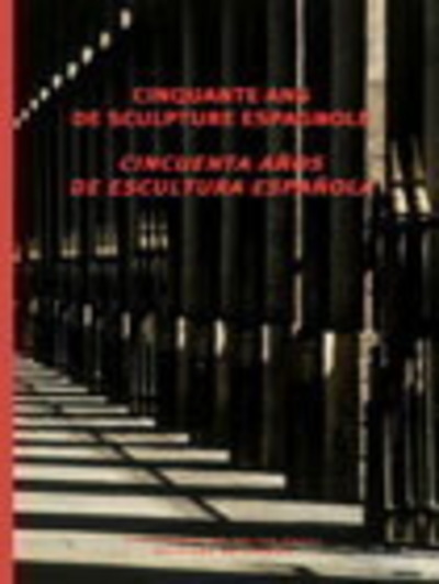 Cinquante ans de sculpture Espagnole