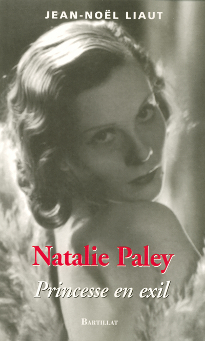 NATHALIE PALEY PRINCESSE EN EXIL