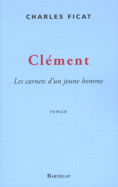 Clément les carnets d'un jeune homme