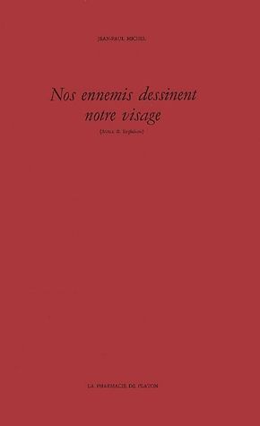 Nos ennemis dessinent notre visage