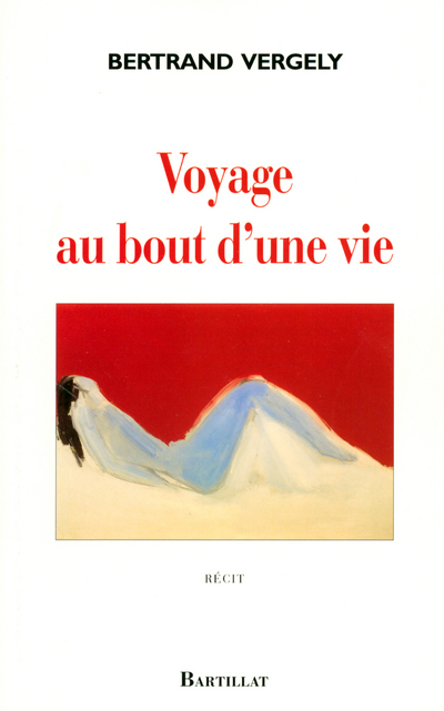 VOYAGE AU BOUT D'UNE VIE